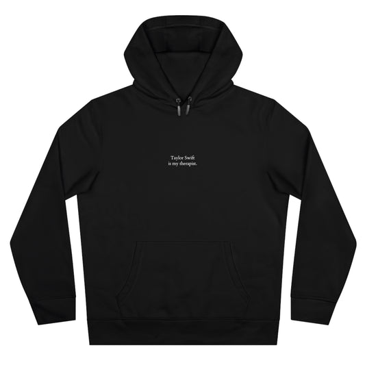 TS is my therapist. Hoodie