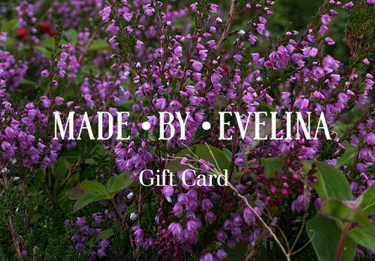 Made by Evelina Gift Card